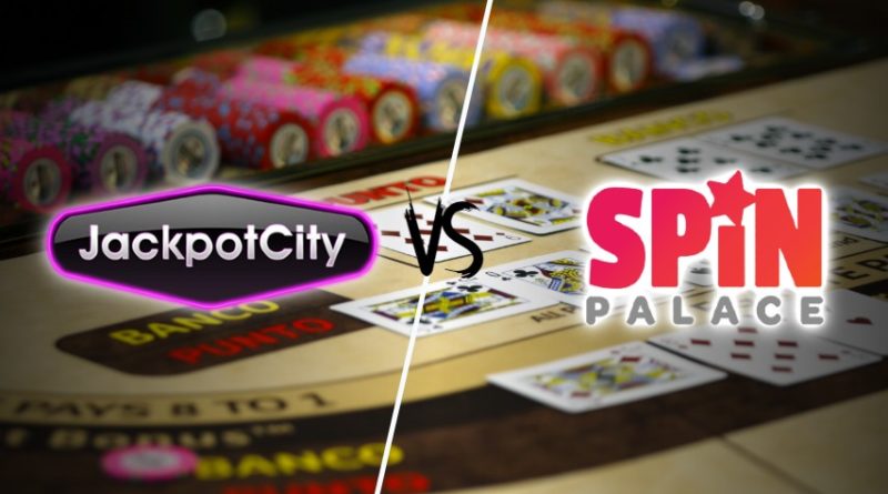 Jackpot City vs Spin Palace